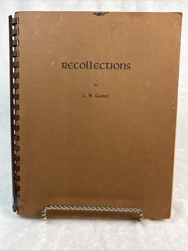 Recollections w goebel - by,